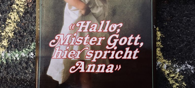 Hallo, Mister Gott, hier spricht Anna (Fynn; 1974 – Scherz Verlag/jetzt Fischer)